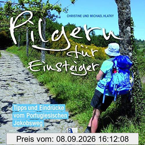 Pilgern für Einsteiger: Tipps und Eindrücke vom Portugiesischen Jakobsweg