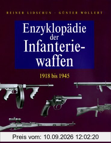 Enzyklopädie der Infanteriewaffen - 1918 bis 1945 (Band 1 & 2)