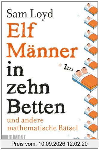 Elf Männer in zehn Betten und andere mathematische Rätsel