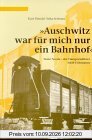 'Auschwitz war für mich nur ein Bahnhof' - Franz Novak, der Transportoffizier Adolf Eichmanns