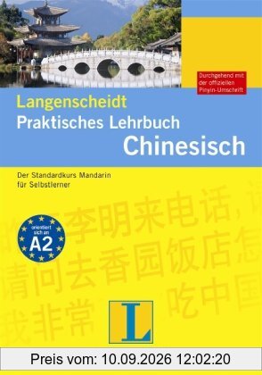 Chinesisch: Der Standardkurs Mandarin für Selbstlerner. Durchgehend mit der offiziellen Pinyin-Umschrift
