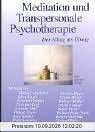 Meditation und Transpersonale Psychotherapie. Der Alltag als Übung