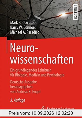 Neurowissenschaften: Ein grundlegendes Lehrbuch für Biologie, Medizin und Psychologie