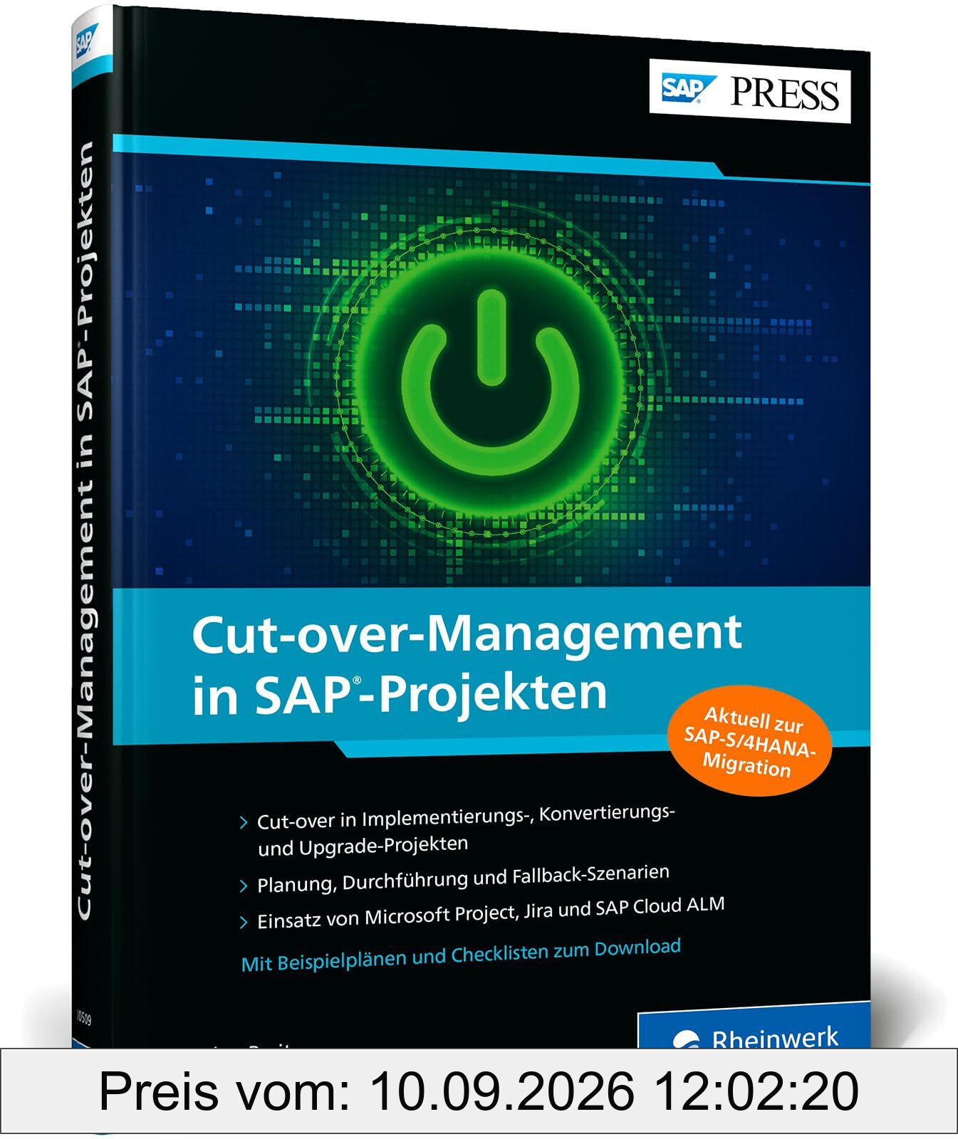 Cut-over-Management in SAP-Projekten: Der Leitfaden für die Planung, Durchführung und Absicherung des Produktivstarts (SAP PRESS)