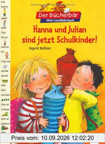 Der Bücherbär: Mein LeseBilderbuch: Hanna und Julian sind jetzt Schulkinder!