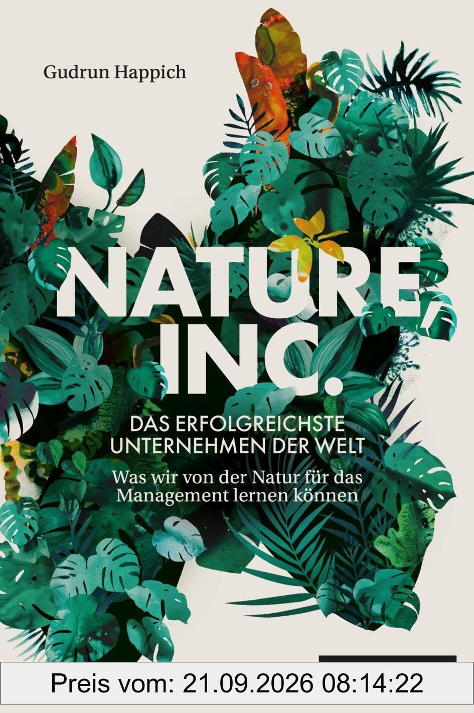 Nature, Inc. – das erfolgreichste Unternehmen der Welt: Was wir von der Natur für das Management lernen können