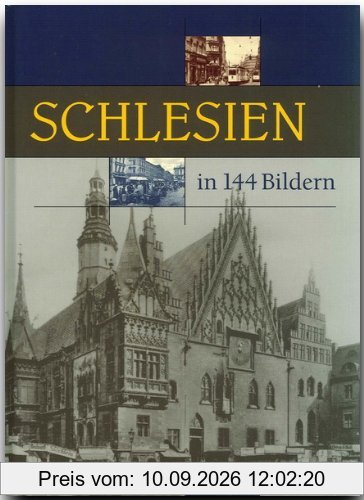 SCHLESIEN in 144 Bildern - 80 Seiten mit 144 historischen S/W-Abbildungen - RAUTENBERG Verlag