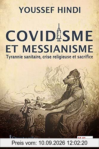 Covidisme et messianisme : tyrannie sanitaire, crise religieuse et sacrifice