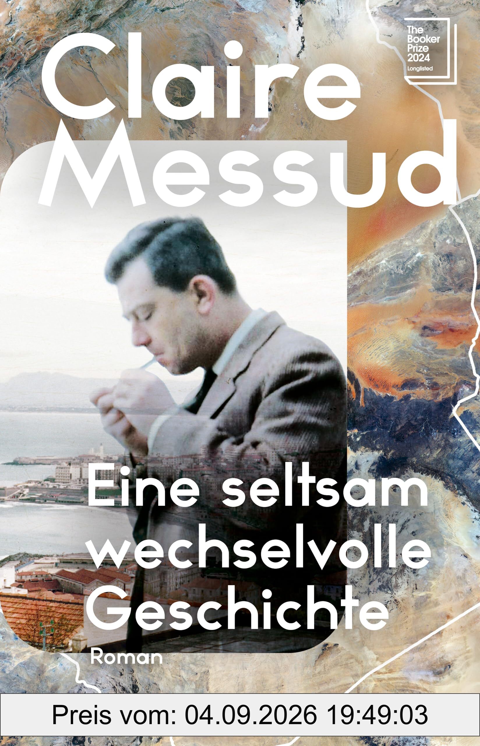 Eine seltsam wechselvolle Geschichte: Roman | New York Times Bestsellerautorin | Über Identität, Familie und der Suche nach Heimat | Longlist The Booker Prize 2024 | Generationenroman