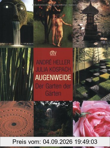 Augenweide: Der Garten der Gärten