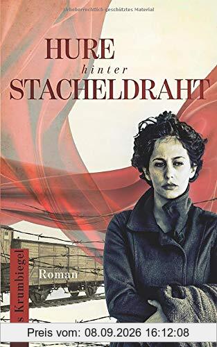 Hure hinter Stacheldraht (Hure unterm Hakenkreuz, Band 2)