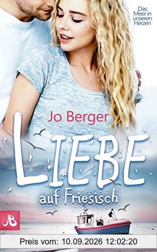 Liebe auf Friesisch: Das Meer in unseren Herzen