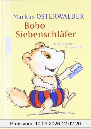 Bobo Siebenschläfer: Bildgeschichten für ganz Kleine