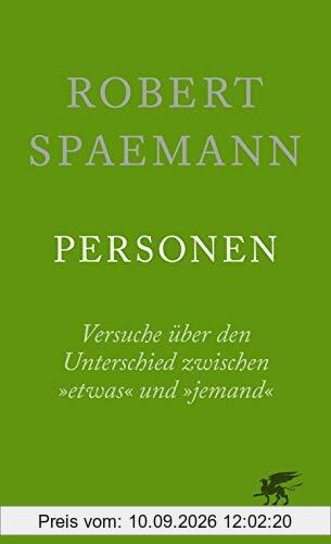 Personen: Versuche über den Unterschied zwischen »etwas« und »jemand«