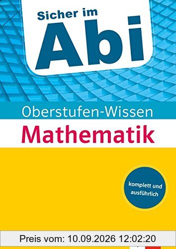 Klett Abi-Wissen Mathematik: Der komplette und ausführliche Abiturstoff