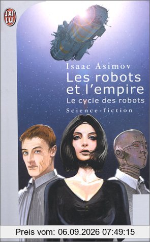 Le cycle des robots. Vol. 6. Les robots et l'empire