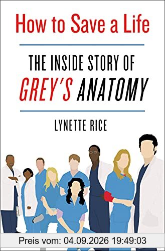 How to Save a Life: The Inside Story of Grey's Anatomy