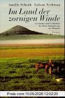 Im Land der zornigen Winde. Geschichte und Geschichten der Tuwa Nomaden aus der Mongolei