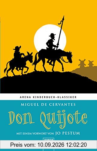Don Quijote: Arena Kinderbuch-Klassiker. Mit einem Vorwort von Jo Pestum