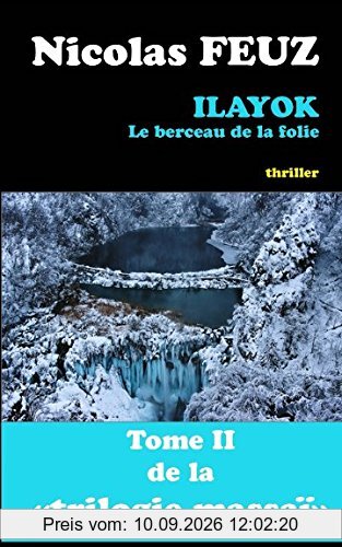 ilayok, le berceau de la folie (La trilogie massaï, Band 2)