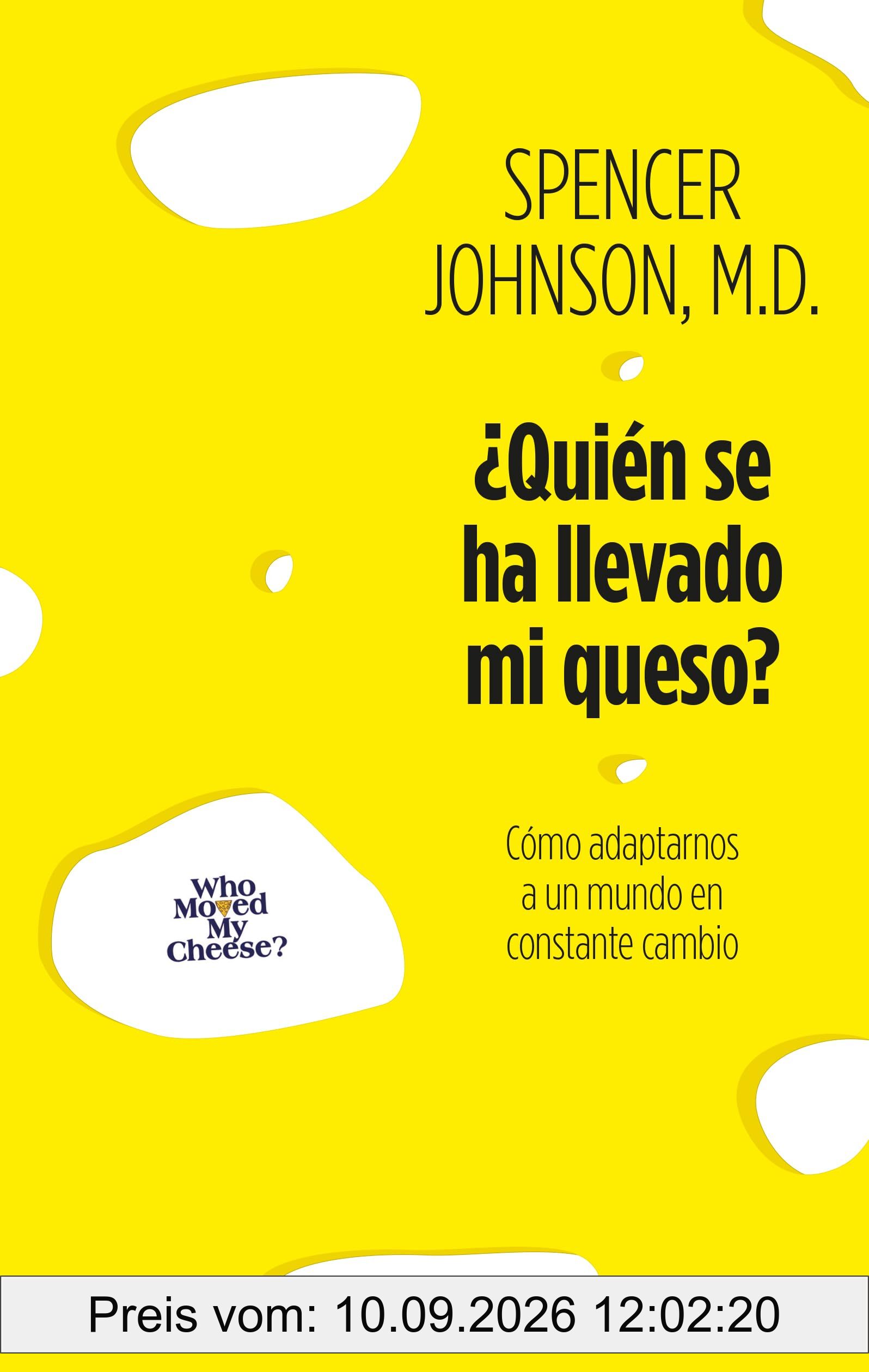 ¿Quién se ha llevado mi queso?: Cómo adaptarnos en un mundo en constante cambio (EMPRESA ACTIVA)