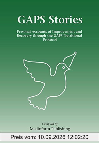 GAPS Stories: Personal Accounts of Improvement and Recovery Through the GAPS Nutritional Protocol