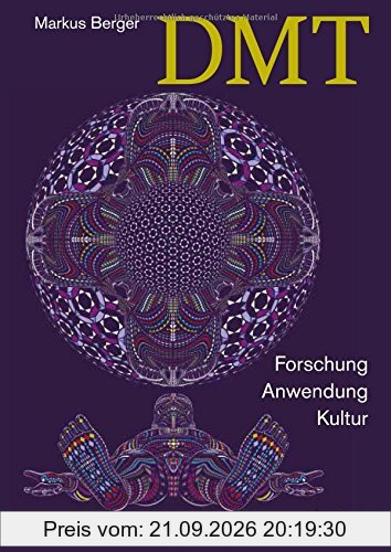 DMT: Forschung, Anwendung, Kultur
