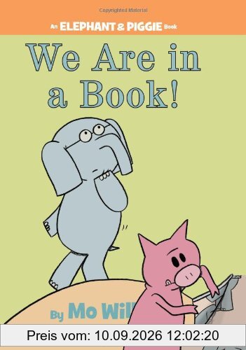 We Are in a Book! (An Elephant and Piggie Book) (Elephant & Piggie Books)
