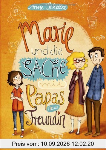 Marie und die Sache mit Papas neuer Freundin