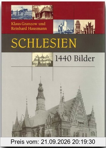 Schlesien in 1440 Bildern. Geschichtliche Darstellungen (Rautenberg)