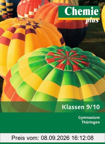 Chemie plus - Neue Ausgabe - Gymnasium Thüringen: 9./10. Schuljahr - Schülerbuch
