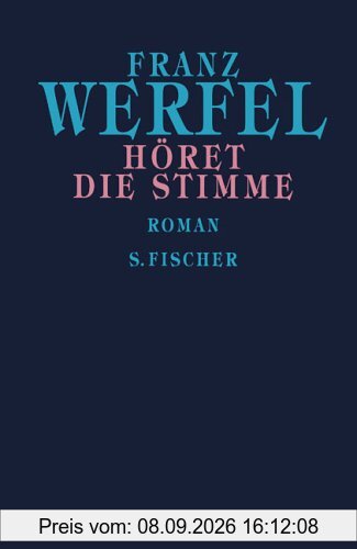 Franz Werfel. Gesammelte Werke in Einzelbänden - Gebundene Ausgabe: Höret die Stimme: Roman