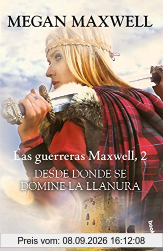 DESDE DONDE SE DOMINE LA LLANURA: LAS GUERRERAS MAXWELL 2. BOLSILLO (Bestseller)