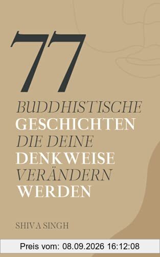 77 buddhistische Geschichten, die deine Denkweise verändern werden