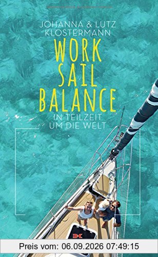 Work Sail Balance: In Teilzeit um die Welt