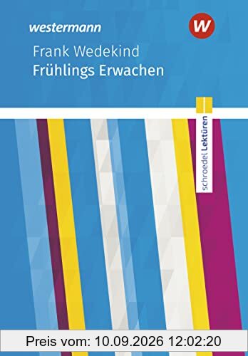 Schroedel Lektüren: Frank Wedekind: Frühlings Erwachen Textausgabe