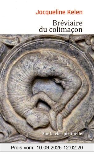 Bréviaire du colimaçon : sur la vie spirituelle