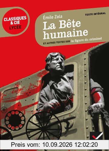 La bête humaine (1890) : et autres textes sur la figure du criminel