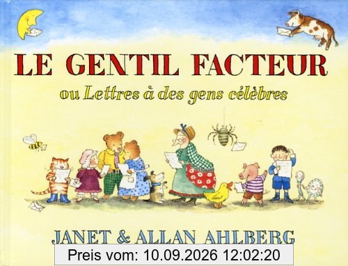 Le gentil facteur ou Lettres à des gens célèbres