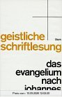 Geistliche Schriftlesung, Bd.4/2, Das Evangelium nach Johannes