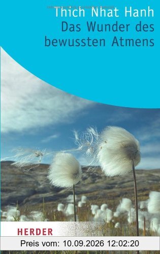 Das Wunder des bewussten Atmens: Der Weg zu mehr Gelassenheit und innerem Frieden (HERDER spektrum)