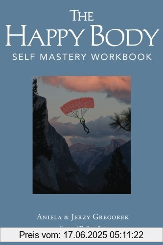 Brand : Happy Body Press, Binding : Taschenbuch, Edition : First, Label : Happy Body Press, Publisher : Happy Body Press, medium : Taschenbuch, numberOfPages : 292, publicationDate : 2017-07-28, authors : Gregorek, Aniela & Jerzy, ISBN : 0996243992