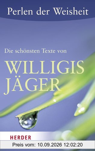 Perlen der Weisheit - Die schönsten Texte von Willigis Jäger (HERDER spektrum)