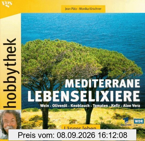 Hobbythek. Mediterrane Lebenselixiere. Knoblauch, Olivenöl, Rotwein, Aloe Vera