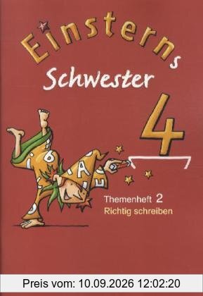 Einsterns Schwester - Sprache und Lesen: 4. Schuljahr - Heft 2: Richtig schreiben