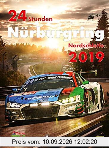 24h Rennen Nürburgring. Offizielles Jahrbuch zum 24 Stunden Rennen auf dem Nürburgring 2019 (Jahrbuch 24 Stunden Nürburgring Nordschleife)