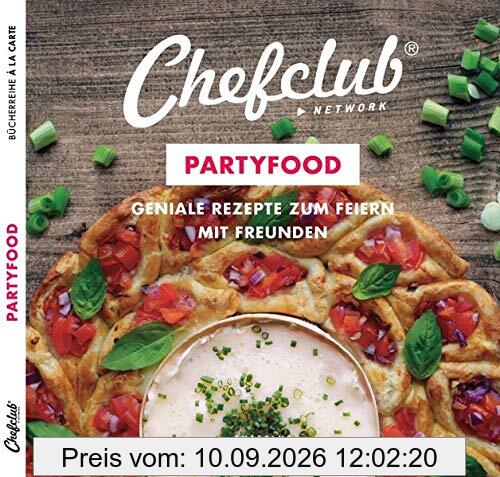 PARTYFOOD: GENIALE REZEPTE ZUM FEIERN MIT FREUNDEN (A LA CARTE)