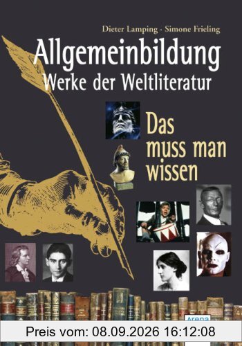 Allgemeinbildung - Werke der Weltliteratur: Das muss man wissen