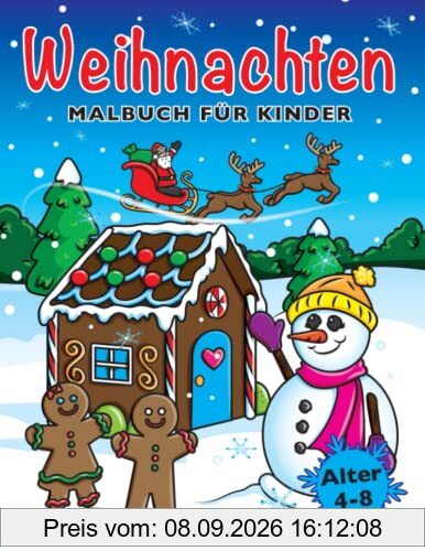 Weihnachten Malbuch für Kinder: Weihnachtsmalbuch für Mädchen und Jungen im Alter von 4-8 Jahren
