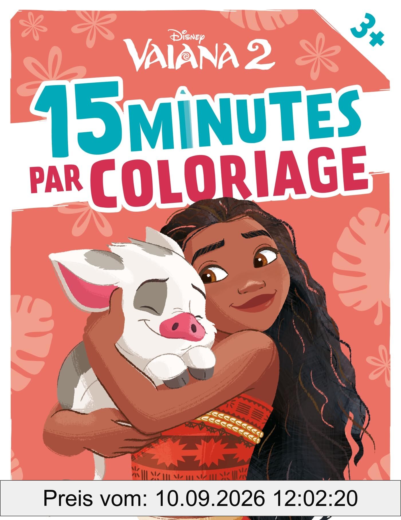 VAIANA 2 : 15 Minutes par coloriage (3+) : Disney
